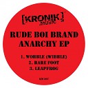 Rude Boi Brand - Wobble Wibble Original Mix