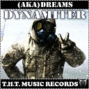 Aka Dreams - Dynamiter Original Mix