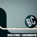 Kick Stars - Sacramento Original Mix