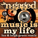 Cally Gage Energy Syndicate - Music Is My Life Lox Leigh Green Remix
