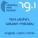 Toni Vilchez - Golden Melody Pere F Remix