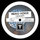 Beko Voice - Danger Original Mix