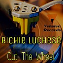 Richie Luchese - Cut The Wheel Original Mix