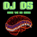 DJ DS - Here We Go Again Club Mix
