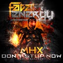 MHX - Don t Stop Now Original Mix