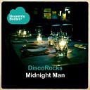 Discorocks - Midnight Man Radio Mix