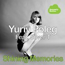 Yuriy Poleg feat Silver T - Shining Memories