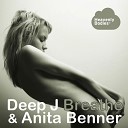 Anita Benner Deep J - Breathe Soulight Remix