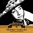 Pedro Vargas - Ha Pasado