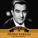 Pedro Vargas - Amor del Alma