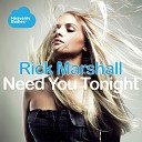 Rick Marshall - Need You Tonight