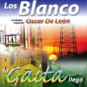 Los Blanco feat Oscar De Le n - Tremenda Negra