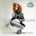 RHB - To Chuck With Love Radio Edit