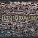 Don Osvaldo - O No
