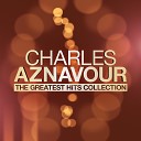 Charles Aznavour - J En Deduis Que Je T Aime