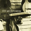 John McCutcheon - Ghosts of the Good Old Days