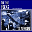 The Refounders - Spend My Life Layin in My Bed