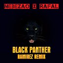 Nebezao - Black Panther Ramirez Radio Remix