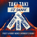 Dj Snake - Taki Taki Frost Robby Mond WonderS Radio…