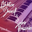 Akhtar Sharif - And Sabir Hussain Kya Chahta Hon