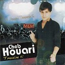 Cheb Houari Tmoucheti - Dour fik enta