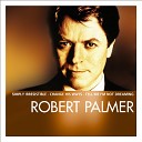 Robert Palmer - Disturbing Behavior