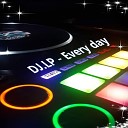 DJ LP - Every Day