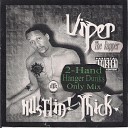 Viper the Rapper - Grindin Well 2 Hand Hanger Dunks Only Mix
