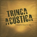 Trinca Ac stica - Sex on Fire