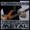 Florian Haack - Love Theme From The Godfather Metal Version