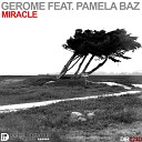 Gerome feat Pamela Baz - Miracle Liquid Vision Remix