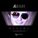 Dylan Swan - Noname Original Mix
