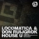 Don Ruijgrok Locomatica - House U Original Mix