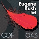 Eugene Kush - We Love Original Mix