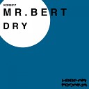 Mr Bert - Dry Original Mix