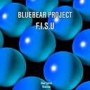 Bluebear Project - F I S U Original Mix