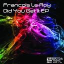 Francois Le Roy - What The Funk Original Mix