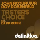 John Acquaviva Roy Rosenfeld - Taster s Choice Original Mix