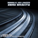 Ronny K Laucco - Zero Gravity Original Mix