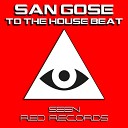 San Gos - To The House Beat Original Mix