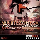 Martez Ortega Accura - Show Me What You Like Original Extended Mix