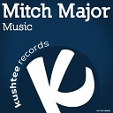 Mitch Major - Music Original Mix