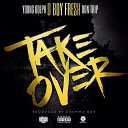 D Boy Fresh feat Don Trip Young Dolph - Takeover