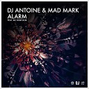 DJ Antoine Mad Mark feat MC Roby Rob - Alarm Original Mix