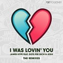 James Hype feat Ayak Dots Per Inch - I Was Lovin You feat Dots Per Inch Ayak Extended…