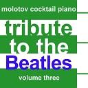 Molotov Cocktail Piano - Love Me Do