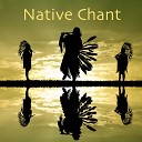 Native Chanters - Circle Of Fire Instrumental