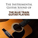 The Blue Train Guitar Players - This Masquerade