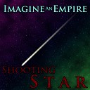 Imagine An Empire - Open Your Eyes