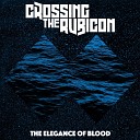 Crossing The Rubicon - Orphan Ruins